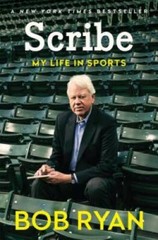 Scribe: My Life in Sports – Hardcover By Ryan, Bob – VERY GOOD