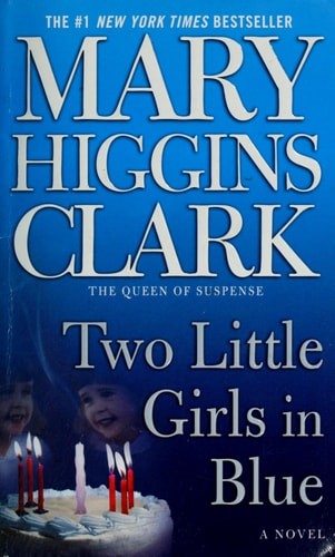 Two Little Girls in Blue: A Novel by Clark, Mary Higgins, Good Book