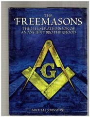 The Freemasons-the Illustrated Book of an Ancient Brotherhood – Hardcover – GOOD