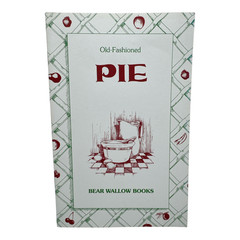 Old-Fashioned Pie Recipes Booklet Bear Wallow Books 31 pages 1991 VTG