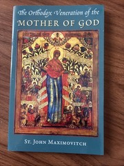 Orthodox Veneration of the Mother of God by St. John Maximovitch 2025
