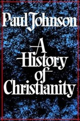 History of Christianity – Paperback By Johnson, Paul – GOOD