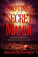 End Times and the Secret of the Mahdi: Unlocking the Mystery of Revelatio – GOOD