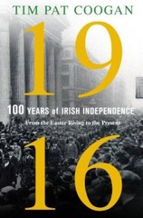 1916: One Hundred Years of Irish Independence: From the Easter Risin – VERY GOOD
