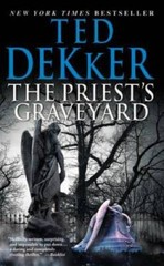 The Priest’s Graveyard – Mass Market Paperback By Dekker, Ted – GOOD
