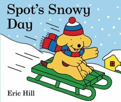 Spot’s Snowy Day – board book, Eric Hill, 0241467330