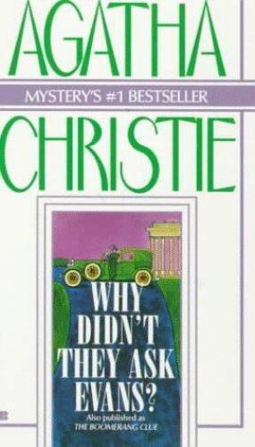 Why Didn’t They Ask Evans? by Christie, Agatha