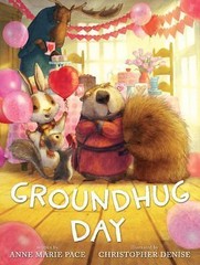 Groundhug Day – hardcover, 9781484753569, Anne Marie Pace