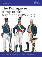 René Chartrand The Portuguese Army of the Napoleonic Wars (1) (Paperback)