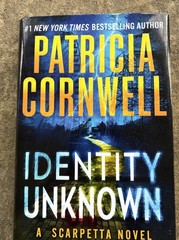 Identity Unknown (Kay Scarpetta) – hardcover Cornwell, Patricia – 1st Edition
