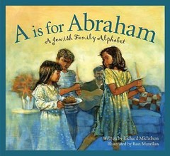A is for Abraham: A Jewish Family Alphabet by Michelson, Richard