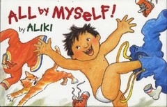 All by Myself! – Paperback By Aliki – VERY GOOD