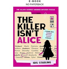 The Killer Isn’t Alice: The 46,600 Suspect Murder , Iris Starling 2026