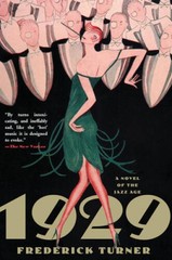 1929: A Novel of the Jazz Age – Paperback By Turner, Frederick – GOOD