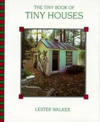 Tiny Book of Tiny Houses – Hardcover By Walker, Lester – GOOD