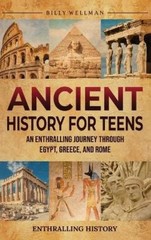 Billy Wellman Ancient History for Teens (Hardback)