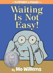 Waiting Is Not Easy! (An Elephant and Piggie Book) – Hardcover – GOOD