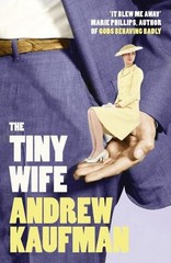 Andrew Kaufman The Tiny Wife (Paperback) (UK IMPORT)