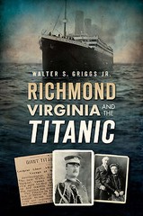 Richmond, Virginia, and the Titanic, Virginia, Paperback