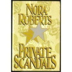 Private Scandals – Hardcover By Roberts, Nora – GOOD