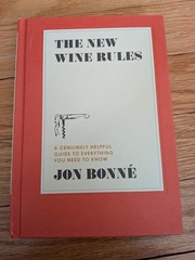 The New Wine Rules by Jon Bonné Ten Speed Press Hardcover Cooking Wine Guide