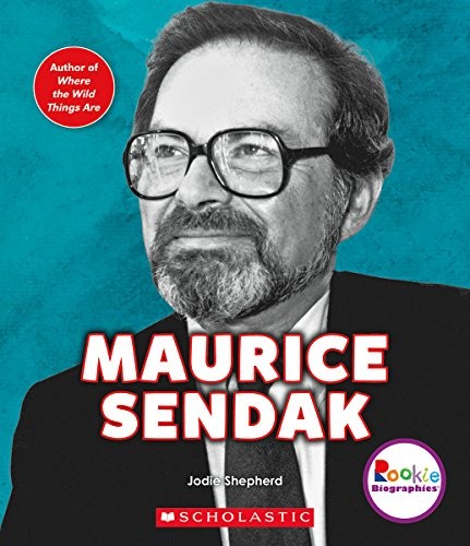 MAURICE SENDAK: KING OF THE WILD THINGS (ROOKIE By Jodie Shepherd Mint Condition