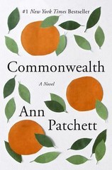 Commonwealth: A Novel, Patchett, Ann
