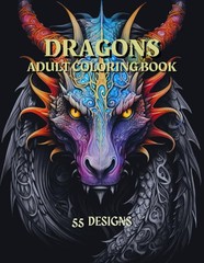 Dragons – Adult Coloring Book: Stress relief coloring book for adults, teens …