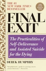 Final Exit (Third Edition): The Practicalities of Self-Deliverance and…