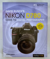 David Busch’s Nikon D780 Guide to Digital Photography by David Busch