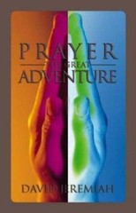 Prayer: The Great Adventure – 9781576731314, David Jeremiah, hardcover