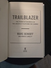Trailblazer : The Power of Business As the Greatest Platform for Change by…