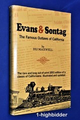 Evans and Sontag The Famous Outlaws of California History 1st Ed HCDJ Hu Maxwell