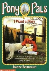 I Want a Pony; Pony Pals #1 – paperback, Jeanne Betancourt, 9780590485838