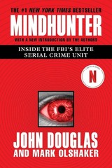 Mindhunter: Inside the Fbi’s Elite Serial Crime Unit (Media Tie-In) Paperback