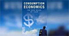 Consumption Economics The New Rules Of Tech J.B. Wood , Todd Hewlin , Thomas Lah