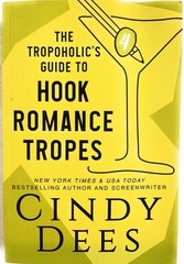 Tropoholic’s Guide to Hook Romance Tropes by Cindy Dees (2024 tpb VG)