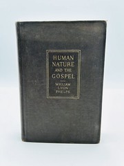 Human Nature and The Gospel By William Lyon Phelps 1925 Charles Scribners HC VTG