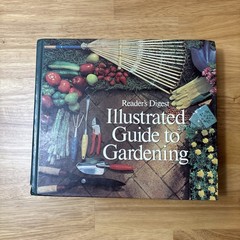 Readers Digest Illustrated Guide to Gardening , 1978, hardcover, 672 pages