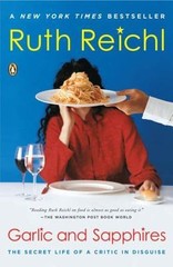 Garlic and Sapphires: The Secret Life of a C- 0143036610, paperback, Ruth Reichl