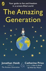 The Amazing Generation (Paperback) by Haidt JonathanPrice Catherine