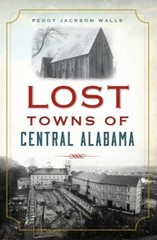 Lost Towns of Central Alabama, Alabama, Lost, Paperback