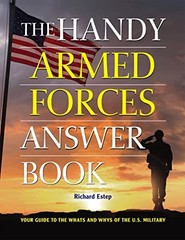 The Handy Armed Forces Answer Book: Your Guide , Estep..