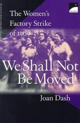 We Shall Not Be Moved: The Women’s Factory Str- 0590484109, paperback, Joan Dash