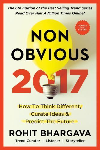 Non-Obvious 2017 Edition: How To Thi- 1940858232, paperback, Rohit Bhargava, new