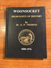 VINTAGE Woonsocket Highlights Of History 1800-1976 Dr. AP Thomas