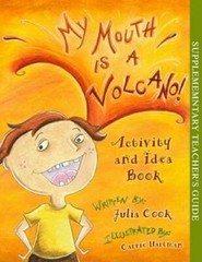 My Mouth Is a Volcano Activity and Idea Book – Paperback By Julia Cook – GOOD