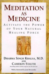 Meditation as Medicine: Activate the Power of Your Natural Healing Force, Stauth