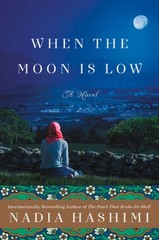 When the Moon Is Low : A Novel Paperback Nadia Hashimi
