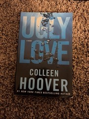 Ugly Love : A Novel by Colleen Hoover (2014, Trade Paperback)